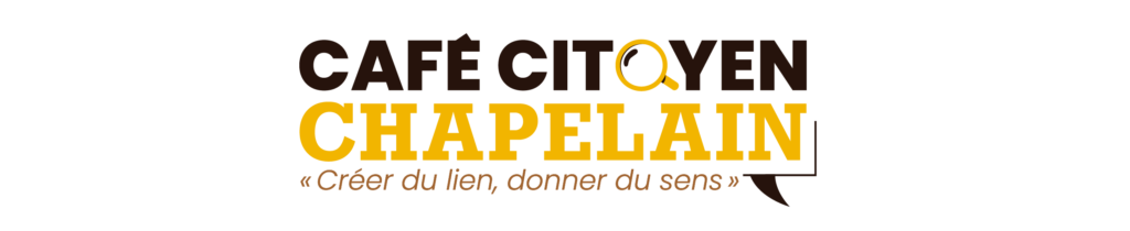 Café Citoyen Chapelain - Créer du lien, donner du sens